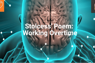 Working Overtime: Stoicess’ Poem.